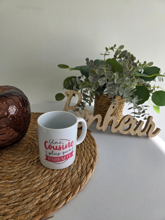 MUG "Une Cousine Plus Que Parfaite"