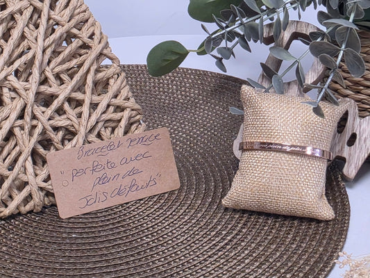 LES BRACELETS A MESSAGE " PARFAITE AVEC PLEIN DE JOLIS DEFAUTS " Cuivré